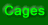 Cages